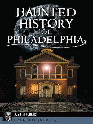 cover image of Haunted History of Philadelphia